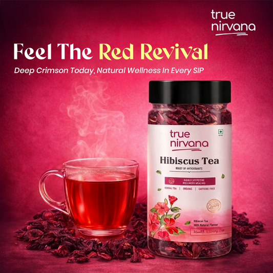 TrueNirvana Hibiscus Flower Tea – Skin Glow & Heart Health